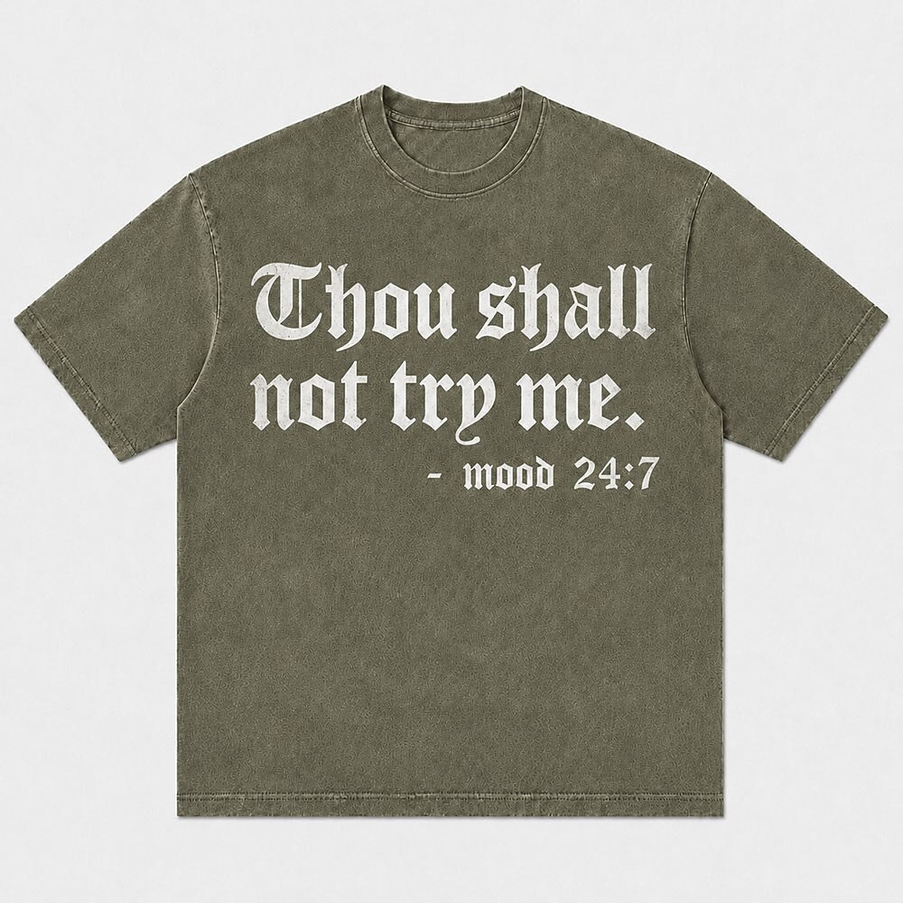 Sarcastic Thou Shall Not Try Me Mood 24:7 Quote Gothic Letter Christian T-Shirt - product image 6
