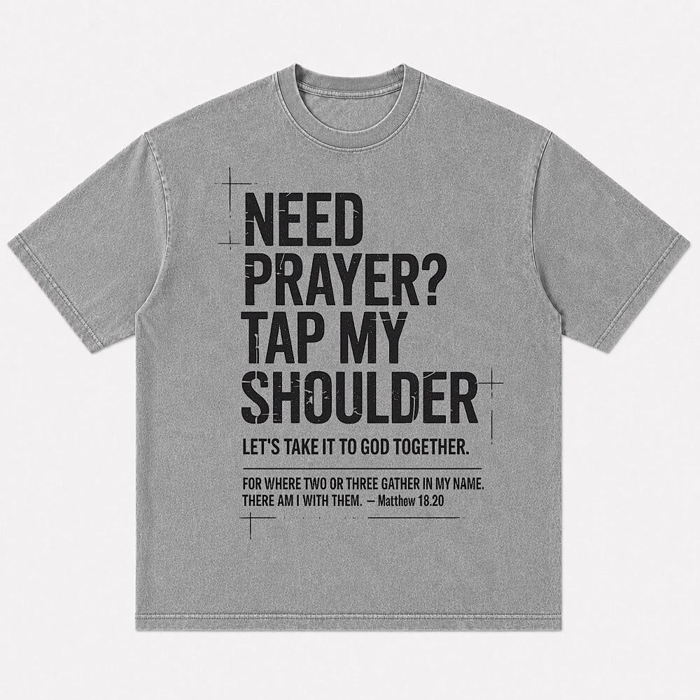 Need Prayer Tap My Shoulder Let's Take It to God Together Matthew 18:20 Christian T-Shirt - product image 4