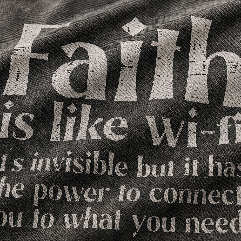 Faith Is Like Wi-Fi Christian quote on Black washed sweatshirt