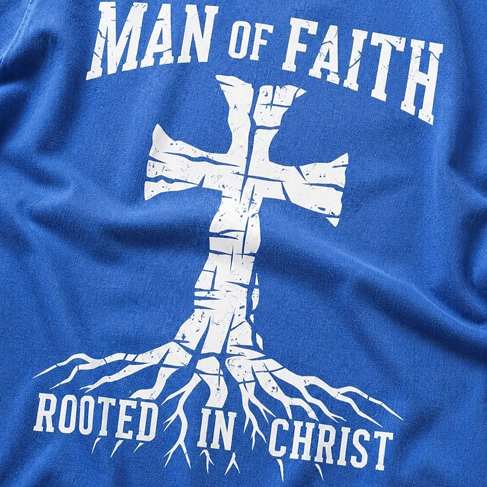 Man of Faith rooted cross in Christ Christian T-shirt