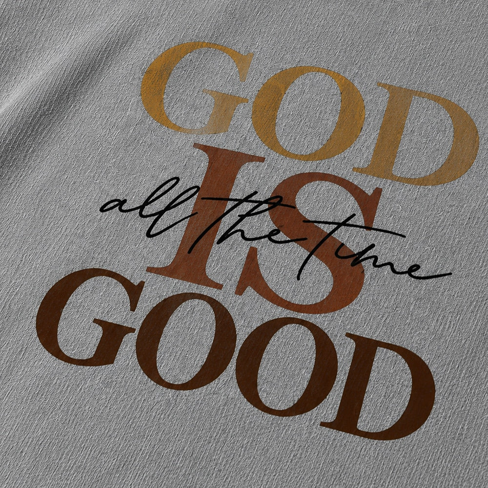 Christian shirt: God is good all the time - T-Shirt