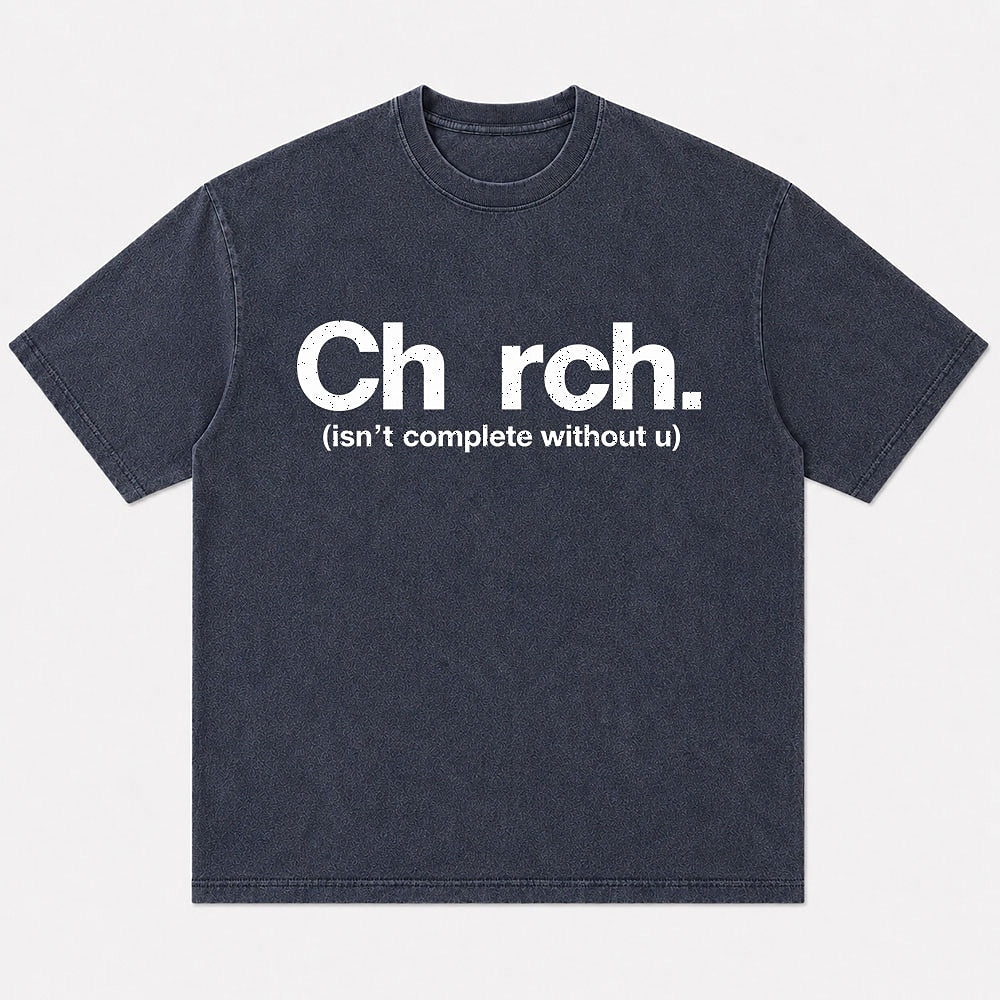 Christian humor shirt: church isn't complete without U - T-Shirt