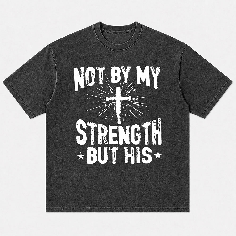 Not by My Strength but His radiant cross Christian T-shirt