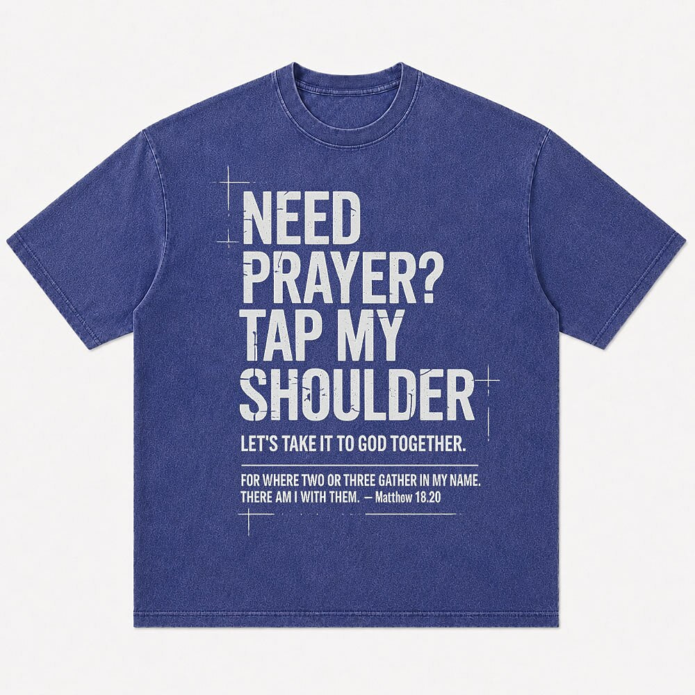Need Prayer Tap My Shoulder Let's Take It to God Together Matthew 18:20 Christian T-Shirt - product image 1