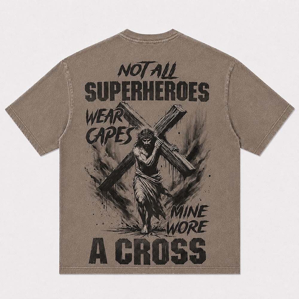 Not All Superheroes Wear Capes Mine Wore A Cross Jesus with Wooden Cross Christian T-Shirt - product image 5