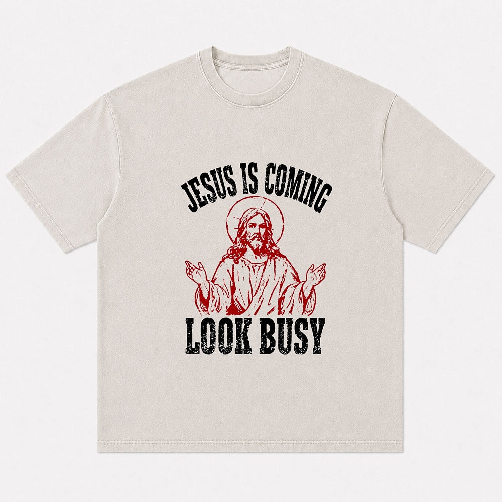 Jesus Is Coming Look Busy Christian graphic T-shirt