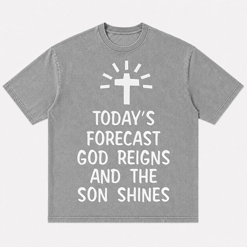 Christian humor shirt: today's forecast - God reigns and the Son shines - T-Shirt