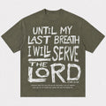 Until My Last Breath I Will Serve The Lord Bible Verse Christian T-Shirt - product image 5