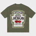 Funny Ketchup Label Parody Catch Up with Jesus Red Tomatoes Quote Christian T-Shirt - product image 6