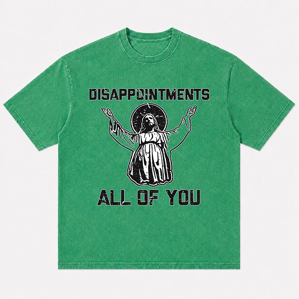 Disappointments All of You Jesus Quote Humorous Christian T-Shirt - product image 1