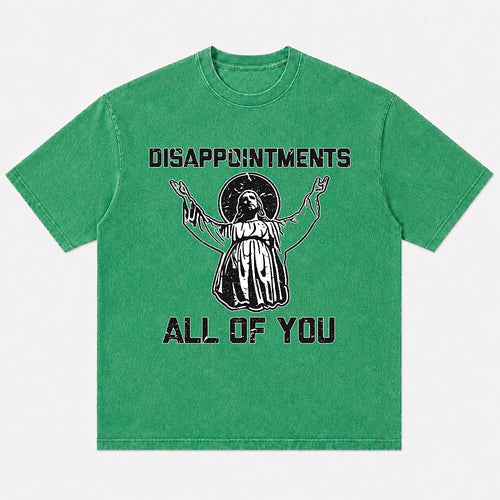 Disappointments All of You Jesus Quote Humorous Christian T-Shirt - product image 1