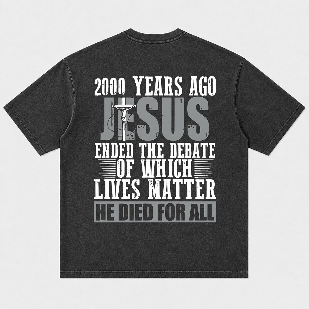 2000 Years Ago Jesus Ended the Debate He Died for All Christian T-Shirt - product image 3