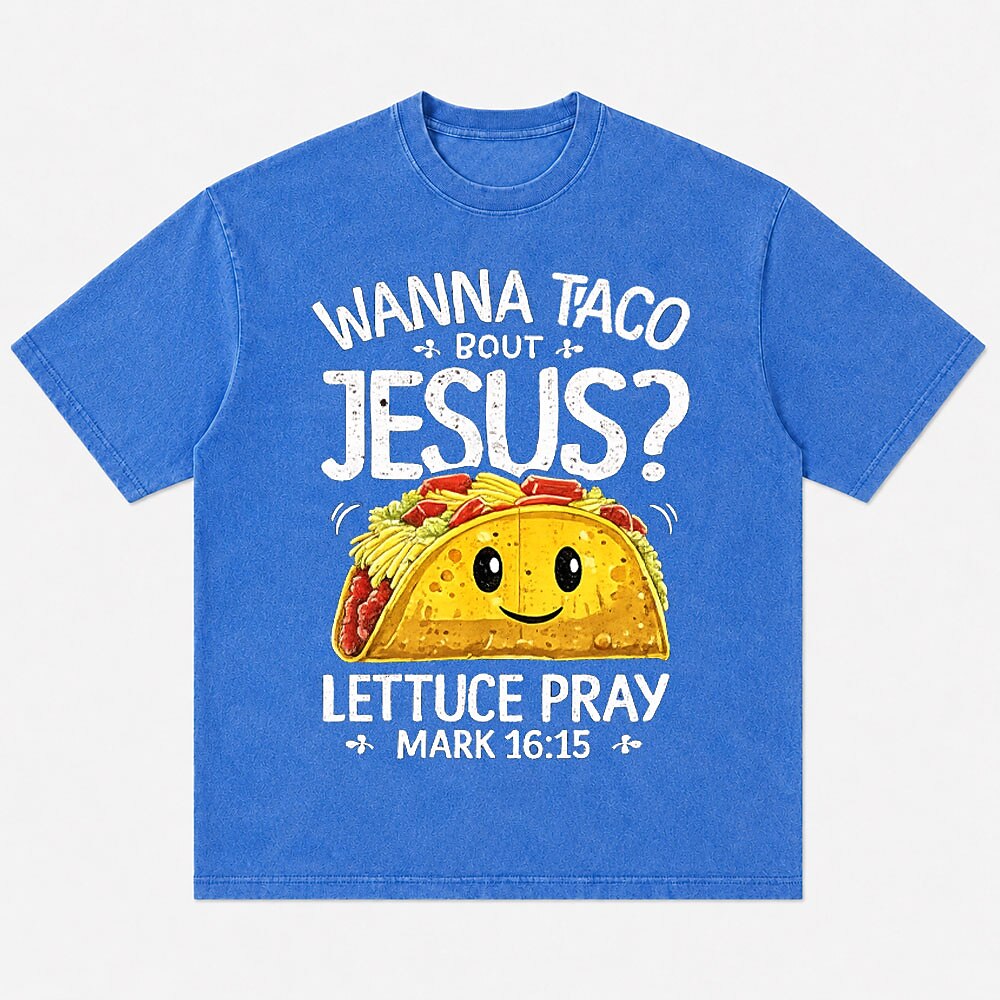 Christian Faith Wanna Taco 'Bout Jesus Lettuce Pray Mark 16:15 Funny Quote with Cute Cartoon Taco Christian T-Shirt - product image 6