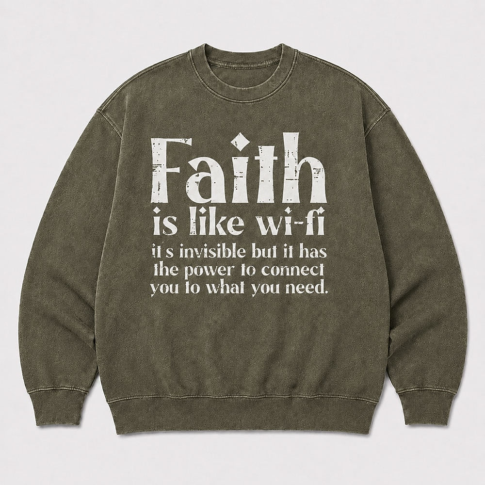 Faith Is Like Wi-Fi Christian quote on Black washed sweatshirt