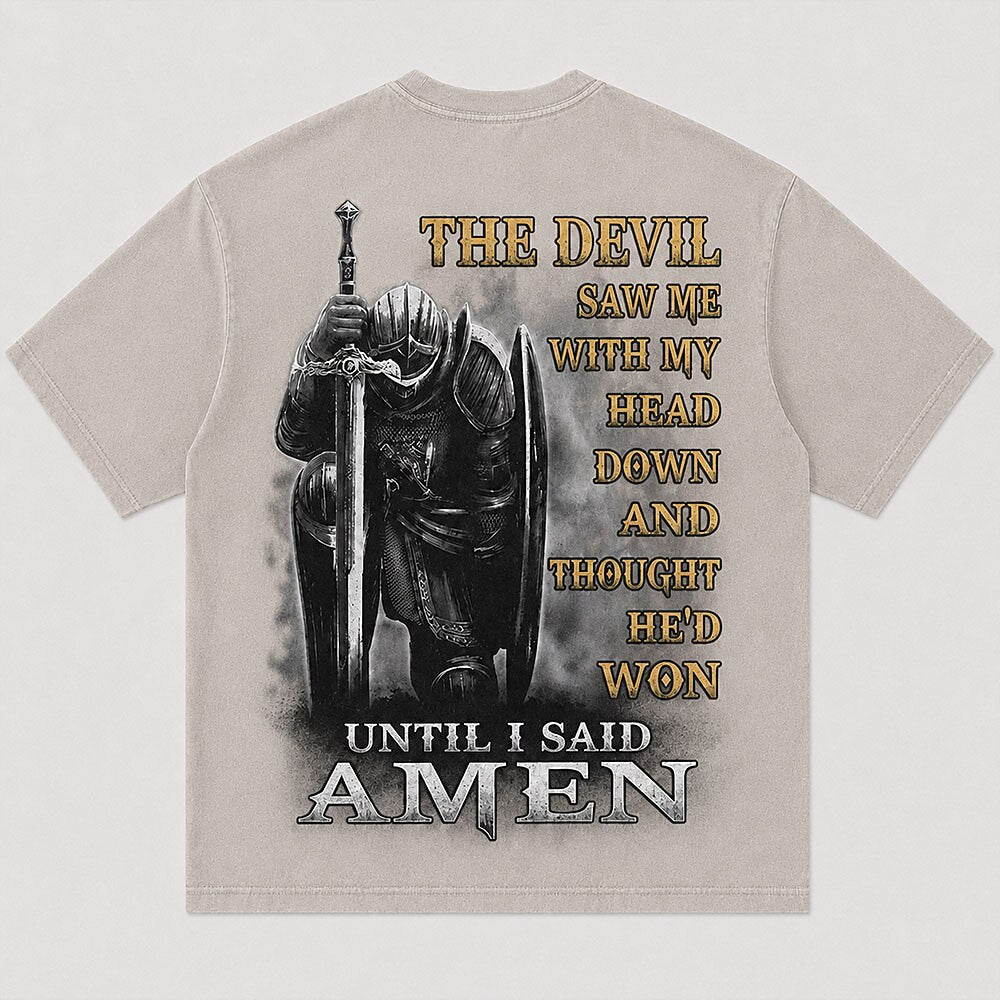 Kneeling Knight in Armor with Sword Until I Said Amen Faith Quote Christian T-Shirt - product image 7