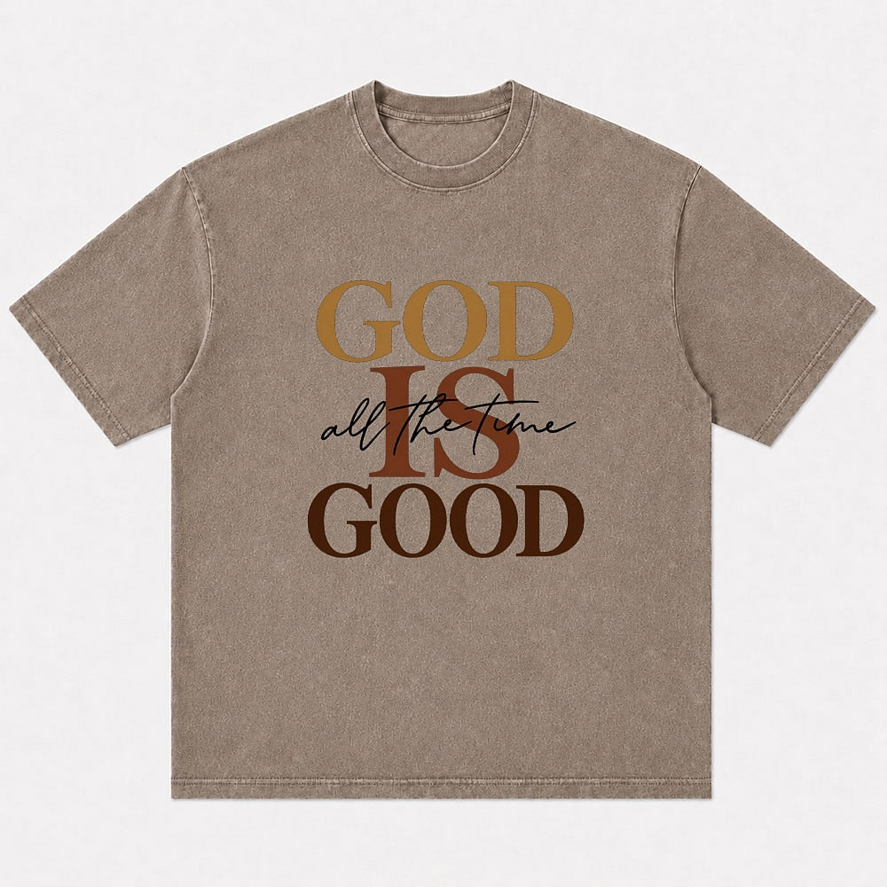 Christian shirt: God is good all the time - T-Shirt