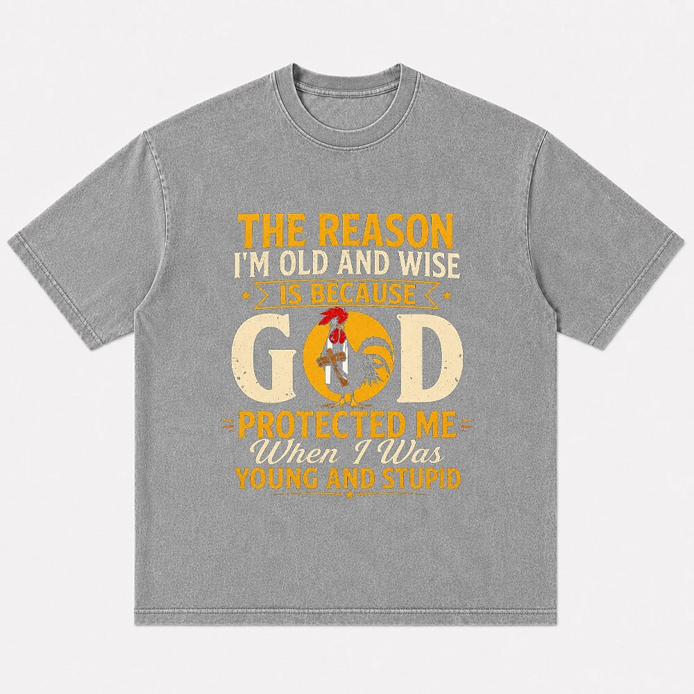 God protected me when I was young and stupid rooster T-shirt