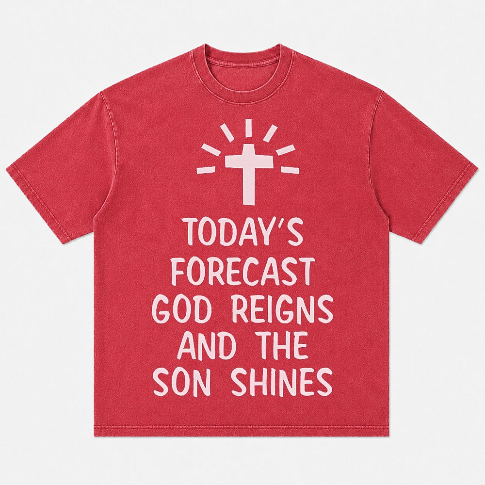 Christian humor shirt: today's forecast - God reigns and the Son shines - T-Shirt