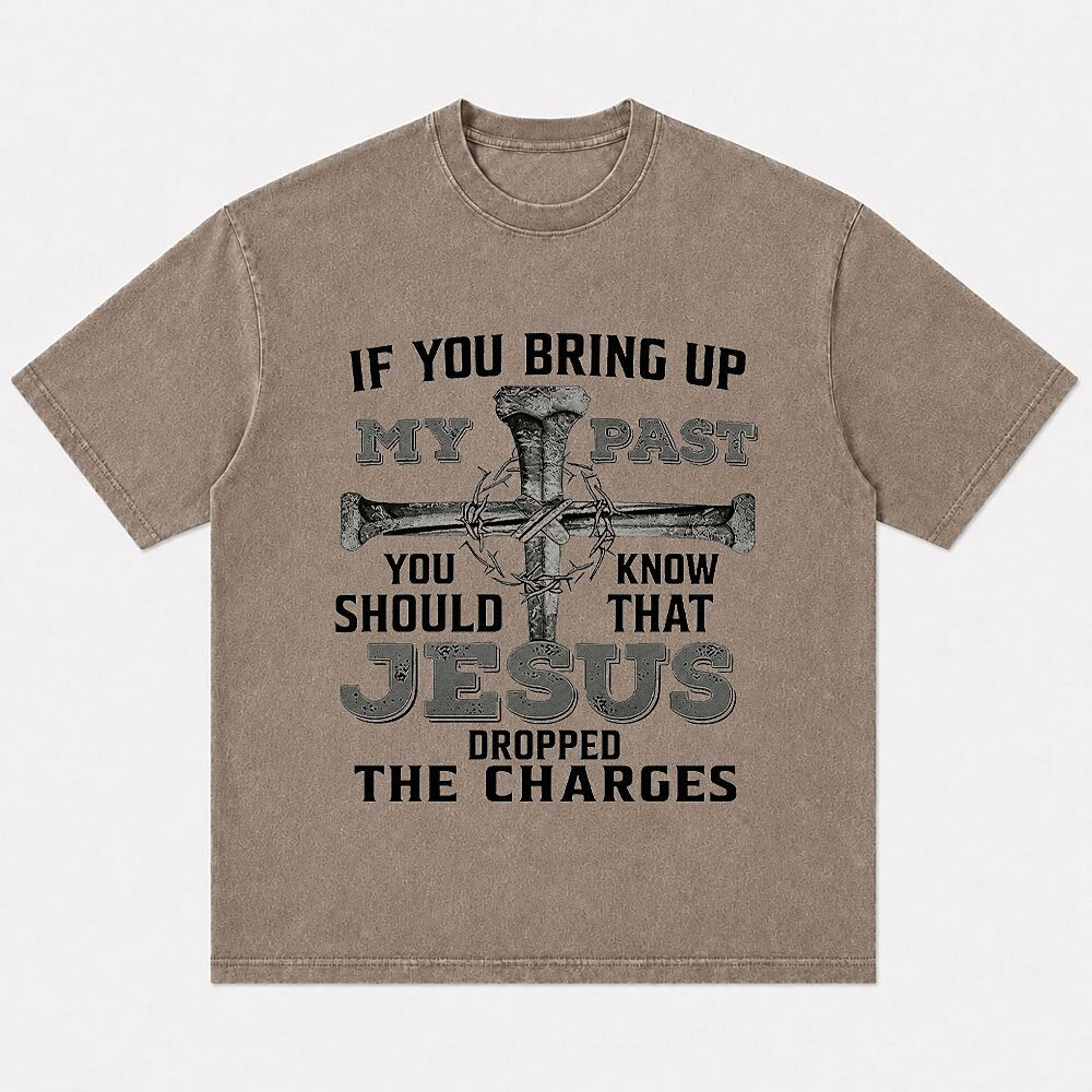 Jesus Dropped the Charges nail cross Christian humor T-shirt