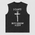 I Can't But I Know A Guy Cross Quote Christian Church Faith Humor Christian Tank Top - product image 1
