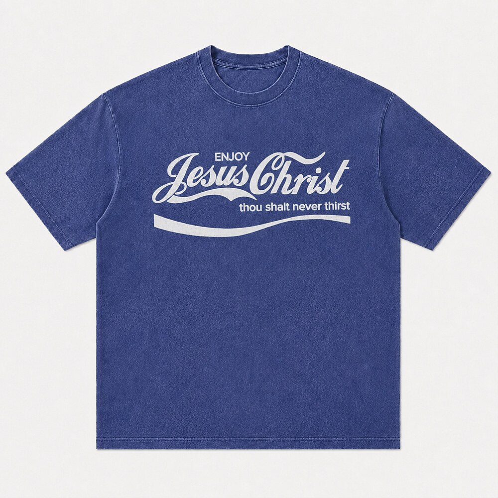 Enjoy Jesus Christ Thou Shalt Never Thirst Parody Christian T-Shirt - product image 6