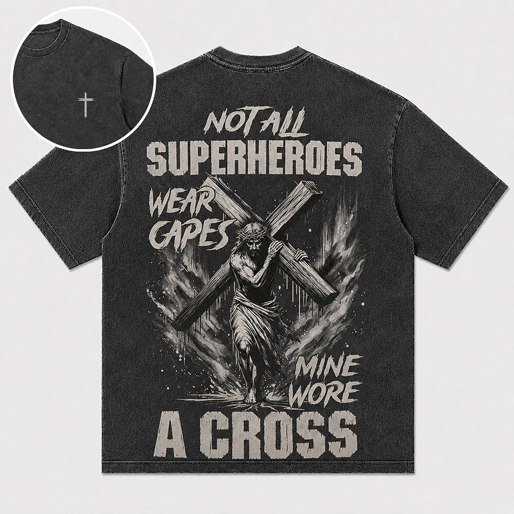 Not All Superheroes Wear Capes Mine Wore A Cross Jesus with Wooden Cross Christian T-Shirt - product image 1