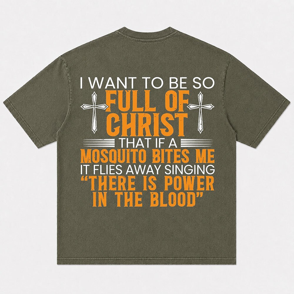 I Want to Be So Full of Christ Mosquito Power in the Blood Cross Christian T-Shirt - product image 7