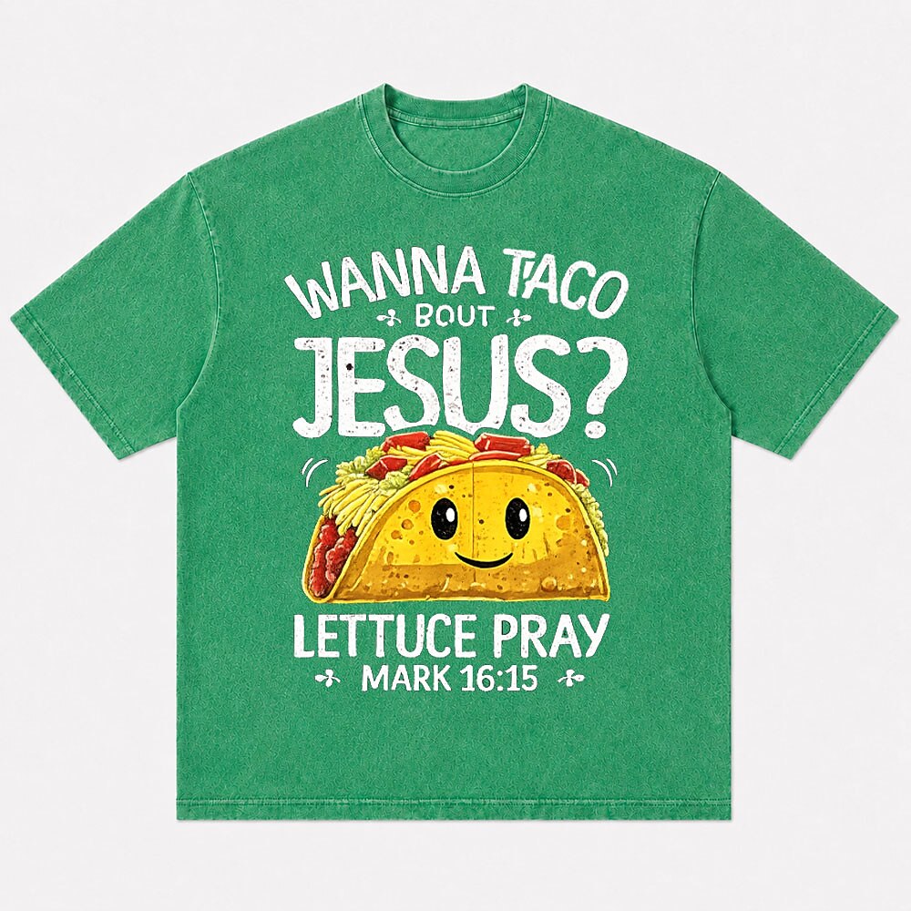 Christian Faith Wanna Taco 'Bout Jesus Lettuce Pray Mark 16:15 Funny Quote with Cute Cartoon Taco Christian T-Shirt - product image 4