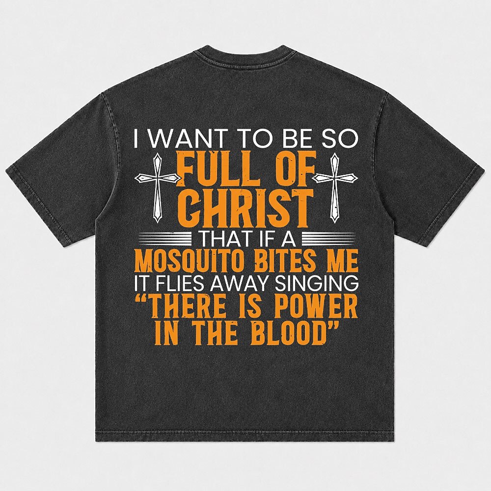 I Want to Be So Full of Christ Mosquito Power in the Blood Cross Christian T-Shirt - product image 3