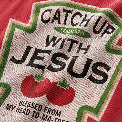 Funny Ketchup Label Parody Catch Up with Jesus Red Tomatoes Quote Christian T-Shirt - product image 2