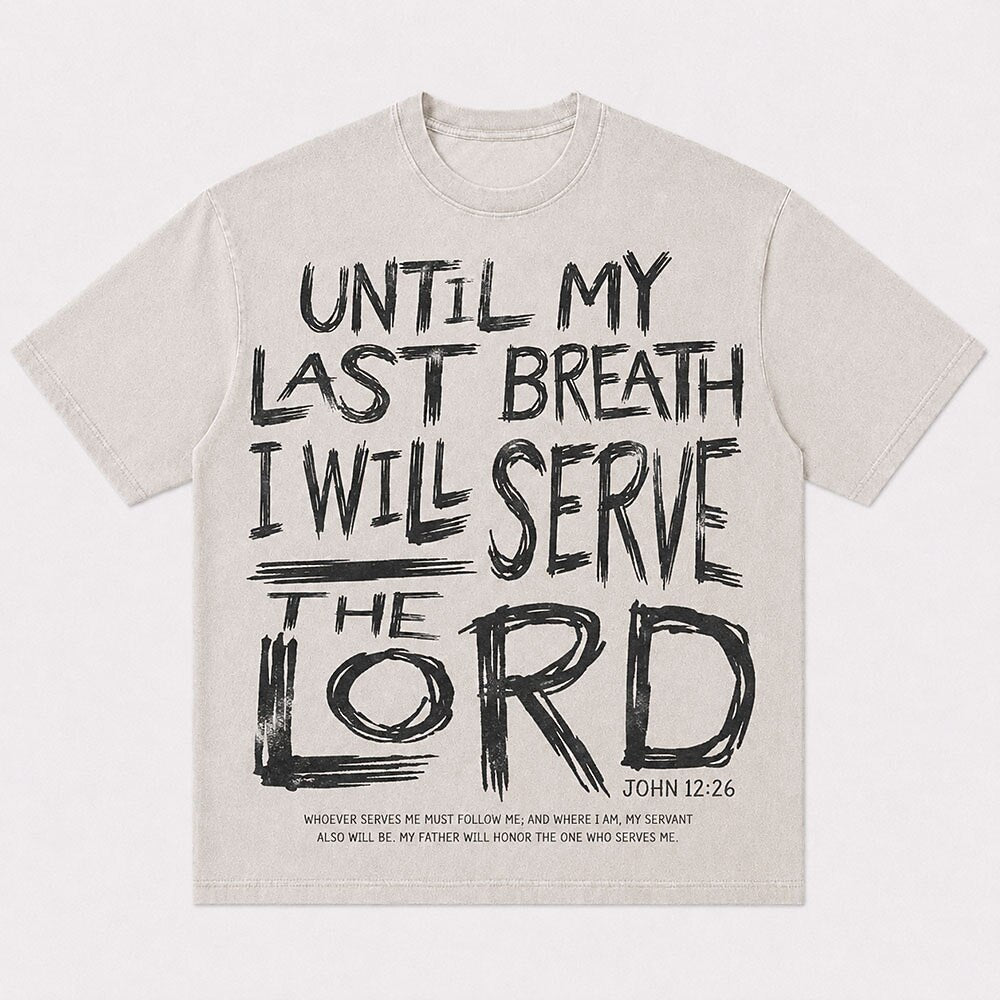 Until My Last Breath I Will Serve The Lord Bible Verse Christian T-Shirt - product image 7