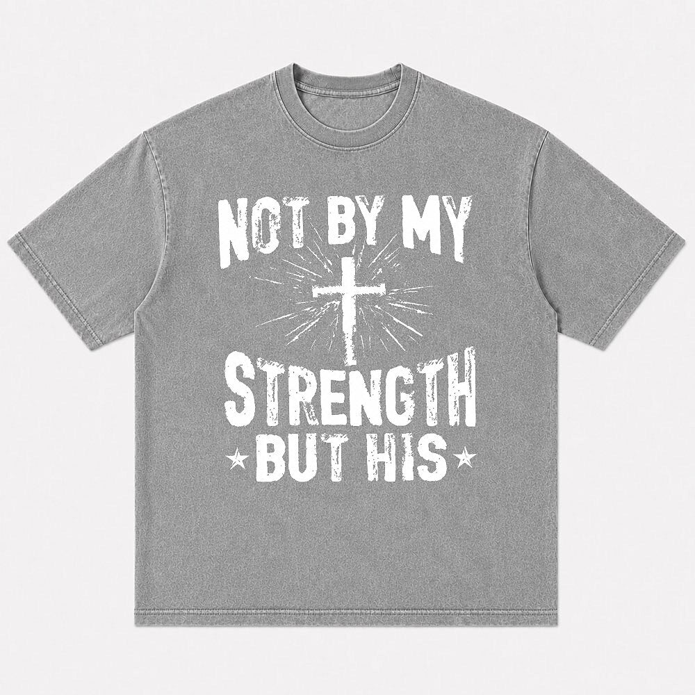 Not by My Strength but His radiant cross Christian T-shirt