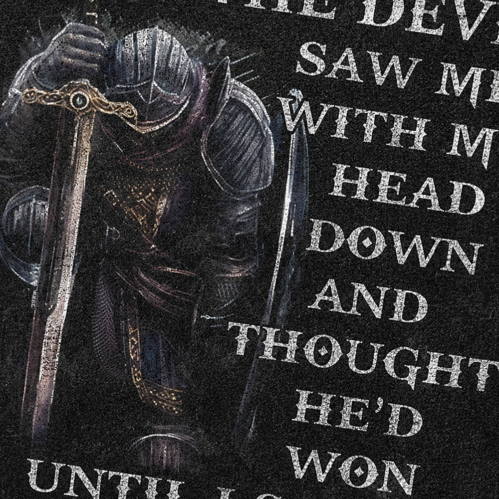 Christian humor shirt: the devil saw me with my head down and thought he'd won until I said amen - T-Shirt