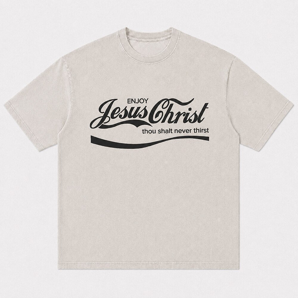 Enjoy Jesus Christ Thou Shalt Never Thirst Parody Christian T-Shirt - product image 4