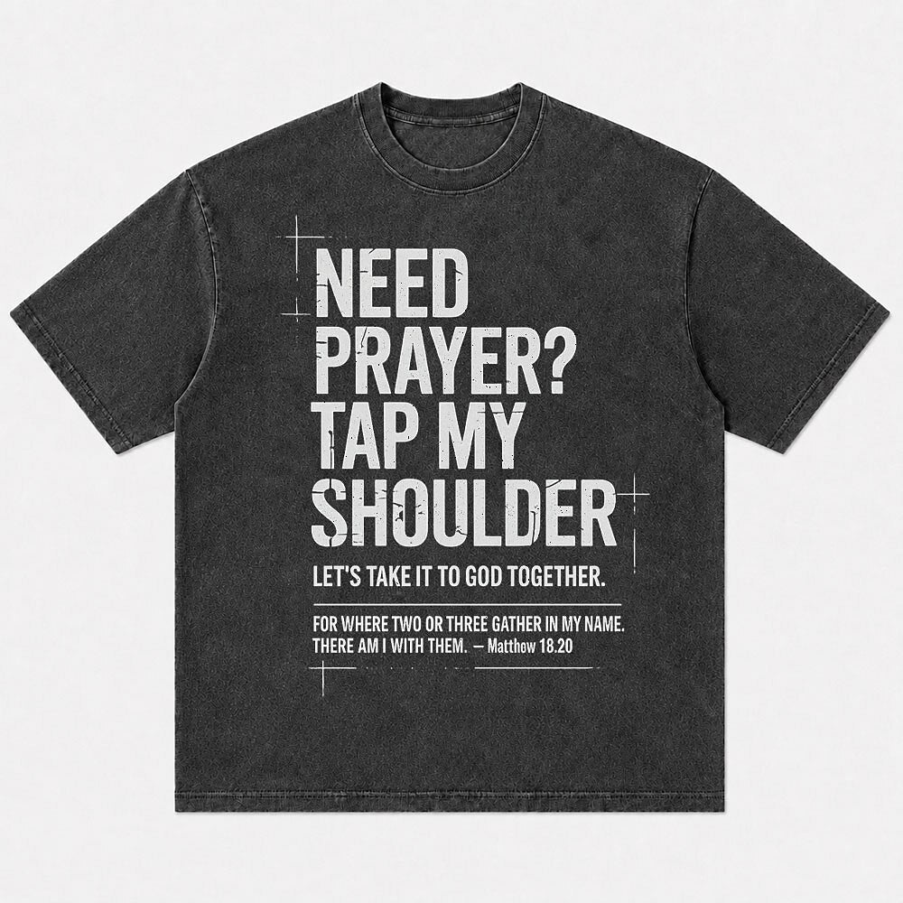 Need Prayer Tap My Shoulder Let's Take It to God Together Matthew 18:20 Christian T-Shirt - product image 5