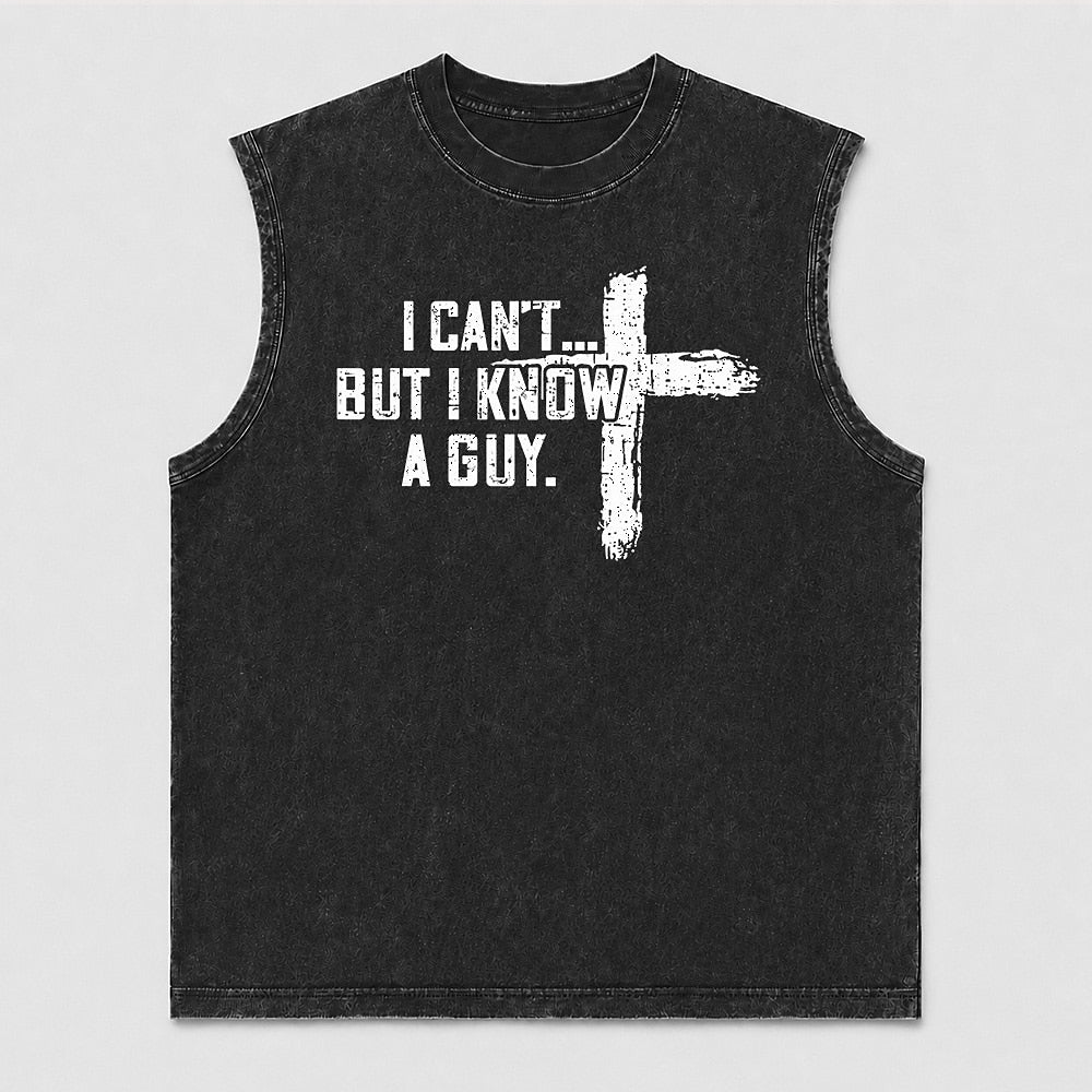 Christian humor tank: I can't, but I know a guy - Tank Top