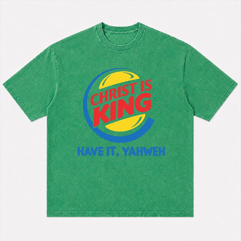 Christ Is King Have It Yahweh Parody Christian T-Shirt - product image 6